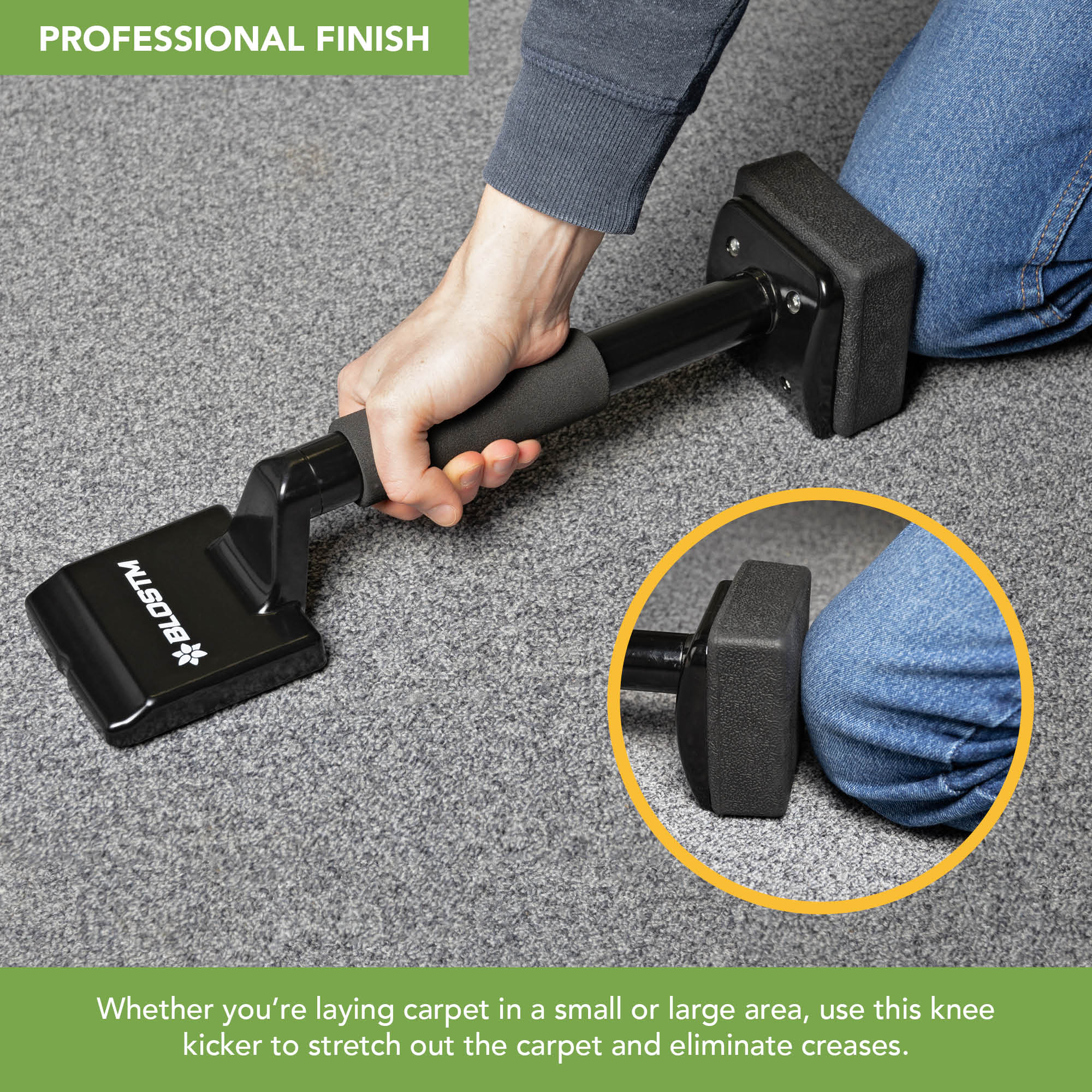 BLOSTM CARPET KNEE KICKER JOVELA
