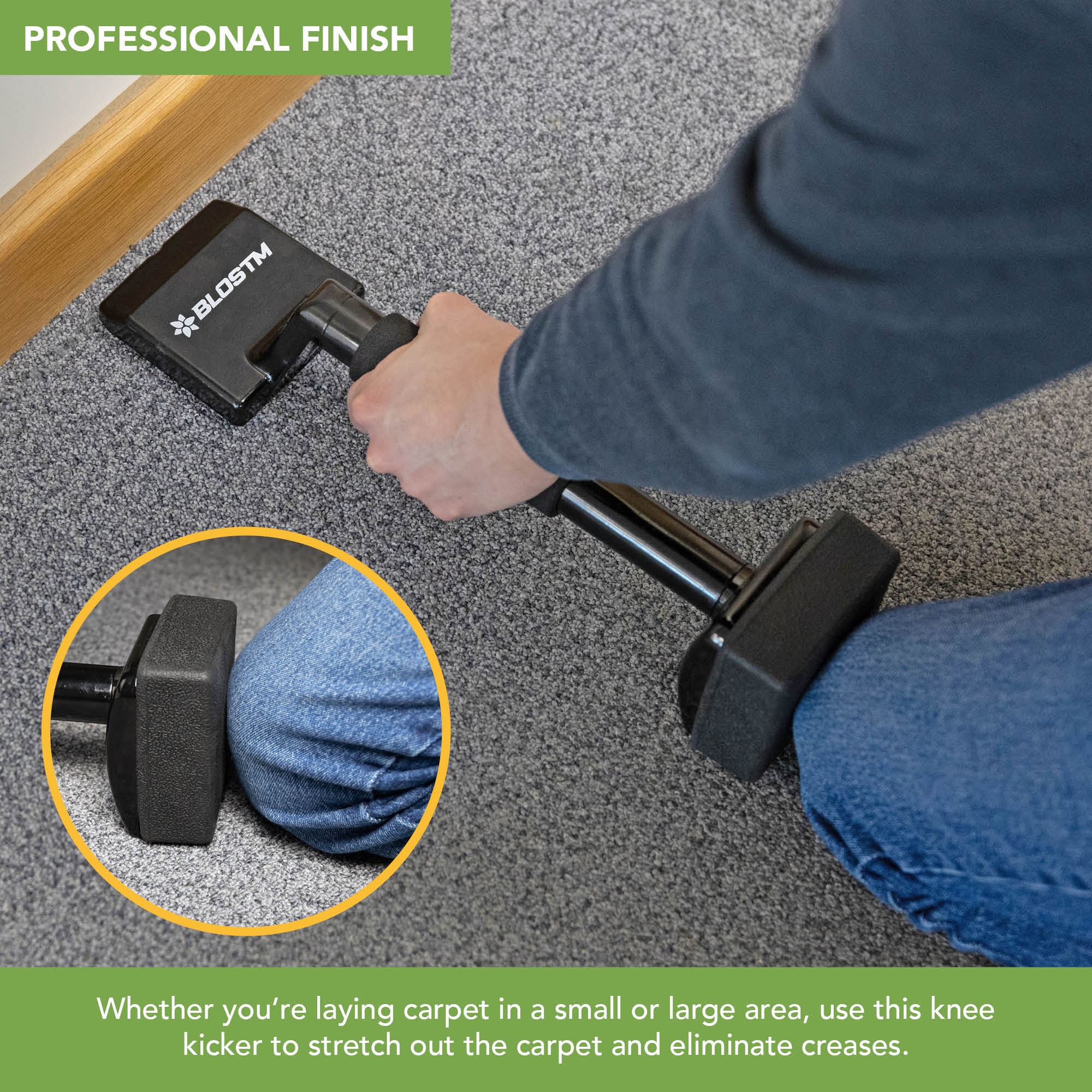 BLOSTM CARPET KNEE KICKER